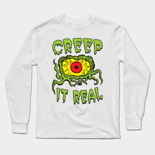 Creep It Real Long Sleeve T-Shirt